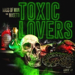 Toxic Lovers (feat. Masetti)
