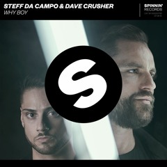 Steff da Campo x Dave Crusher - Why Boy [OUT NOW]