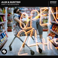 Alok & Quintino - Party Never Ends [OUT NOW]