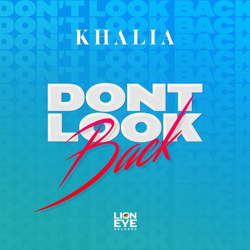 Khalia - Don't Look Back (World Party Riddim) 🌍 (Prod. By DJ Sabz)