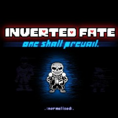 [Undertale: Inverted Fate] one shall prevail. (.:normalised:.)