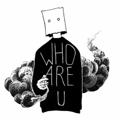 WHO ARE U (Demo)