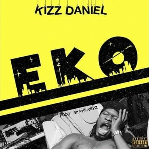 Kizz Daniel - Eko