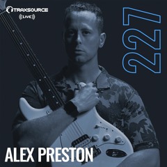 Traxsource LIVE! #227 with Alex Preston