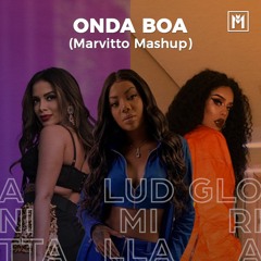 Onda Boa - Anitta & Ludmilla feat. Gloria Groove (Marvitto Mashup)