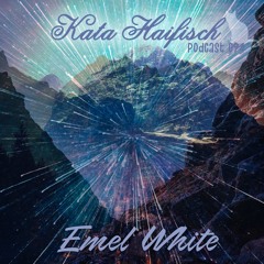 KataHaifisch Podcast 094 - Emel White