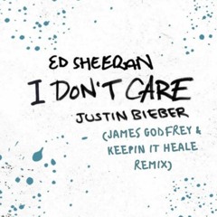Ed Sheeran & Justin Bieber - I Don't Care (James Godfrey & Keepin It Heale Remix) | Free Download