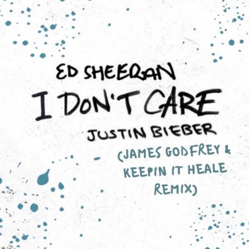 Stream Ed Sheeran & Justin Bieber - I Don'T Care (James Godfrey.