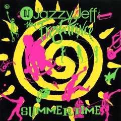 Summertime - DJ Jazzy Jeff & The Fresh Prince (WDRE's House Blend)Free Download!