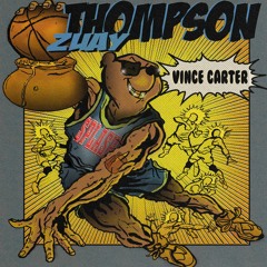 "VINCE CARTER" - Zuay Thompson (Prod. PoloBoy 81)