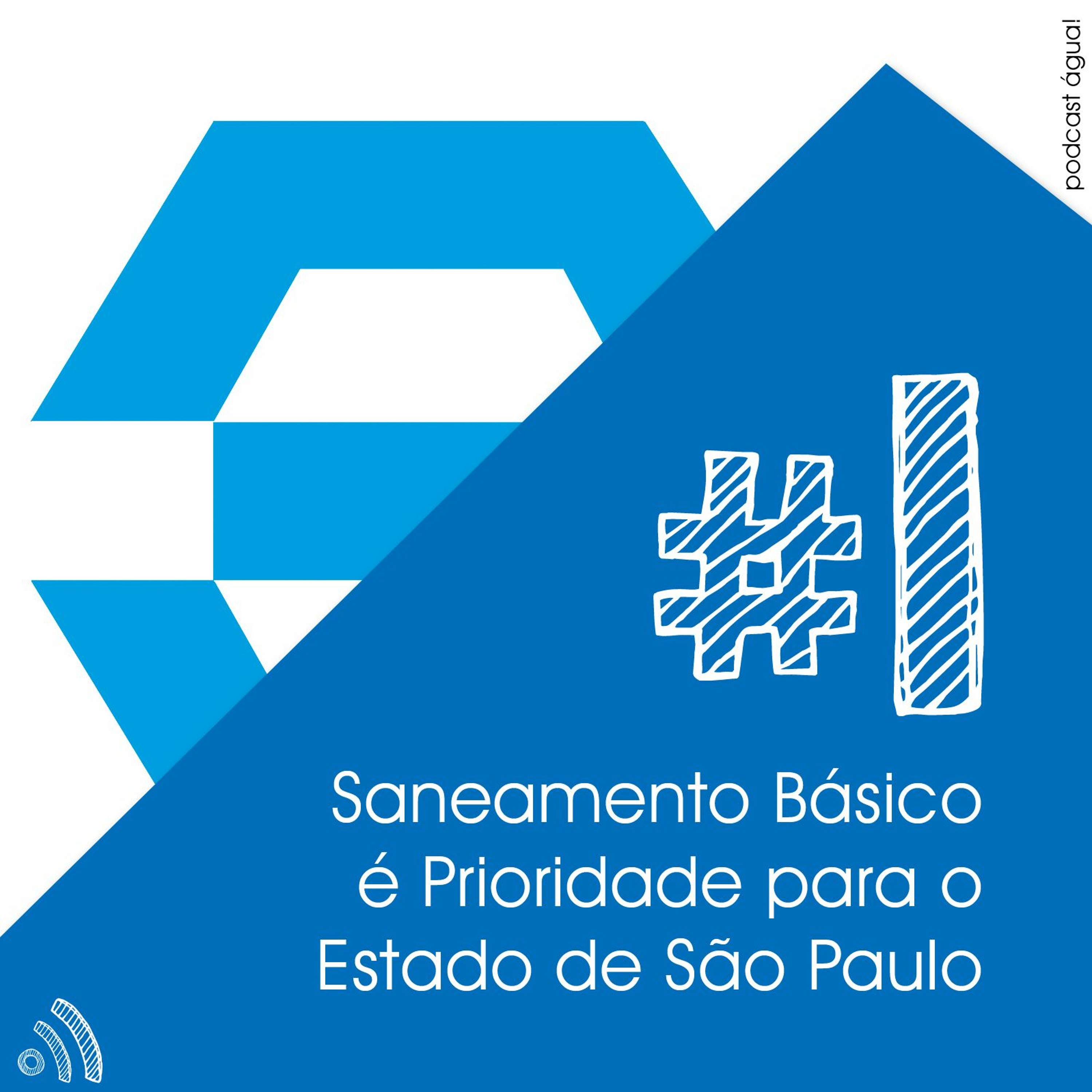 #1 - Saneamento Básico é Prioridade para o Estado de São Paulo