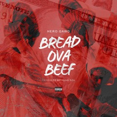 Bread Ova Beef (Prod By Yung Dza)
