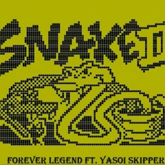 Snake(Remix)- Forver Legend Ft. Yasoi Skipper