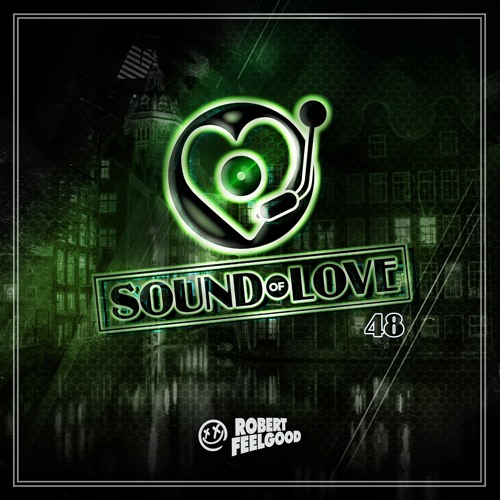 Robert Feelgood's SOUND OF LOVE episode 48