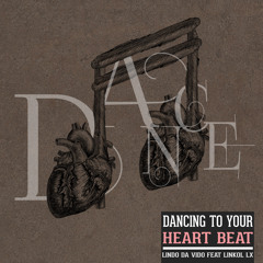 Lindo Da Vido Feat. Linkol LX - Dancing To Your Heartbeat (Radio Edit)