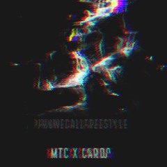 Phone Call Freestyle  Cardo x MTC