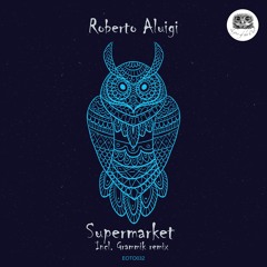 Roberto Aluigi - Supermarket (Grammik Remix)
