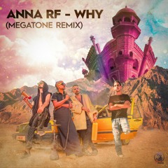 ANNA RF - Why (Megatone Remix)