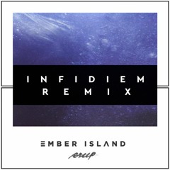 Ember Island - Creep (Infidiem Remix)