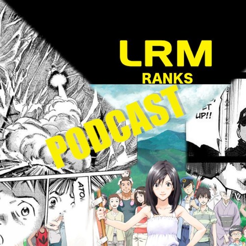 Stream episode These 6 Manga And Anime Series Would Make Great Hollywood  Movies | LRM Ranks It Podcast by The GenreVerse Podcast Network by LRM  Online podcast | Listen online for free on SoundCloud