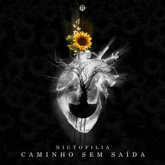 Nictofilia - Caminho Sem Saída