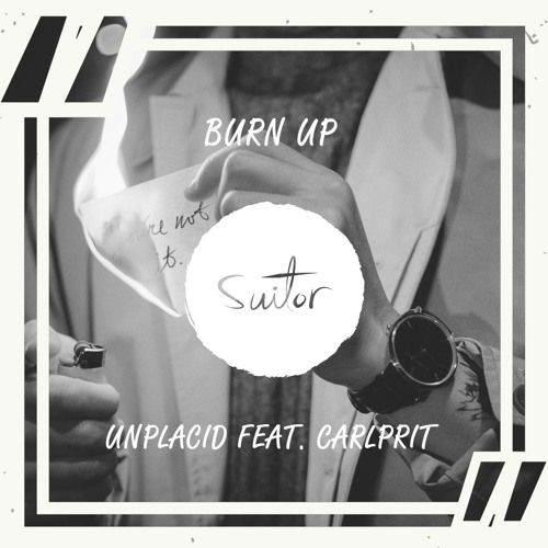 UNPLACID feat. Carlprit - Burn Up [ FREE DOWNLOAD ]
