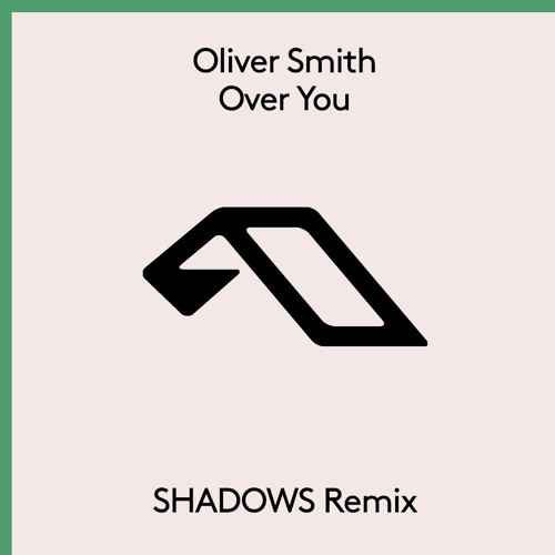 Oliver Smith - Over You (SHADOWS Remix)