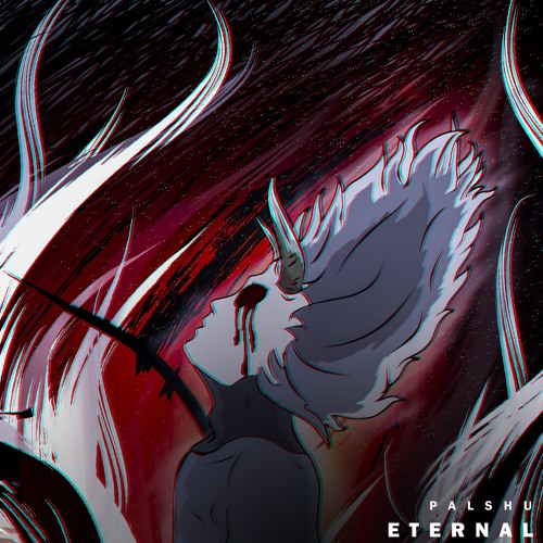 Palshu - Eternal (Never Die)