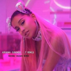 Ariana Grande - 7 rings (Rafael Caldas Remix)