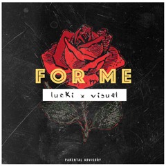 Lucki x Visual - For Me