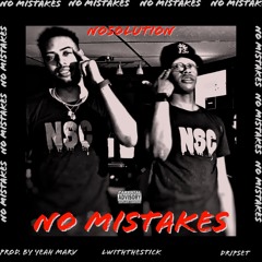 No Mistakes [Prod. By YeahMarv, Lwiththestick, & Dripset]