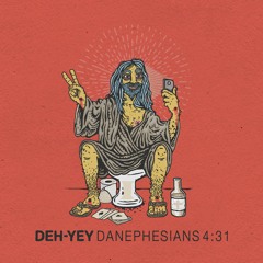 Deh-Yey Danephesians 4:31