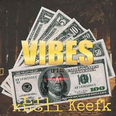 Lil Kholl - Vibes - Ft Keefk ( ooui ) ( Official Audio )