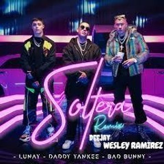 92 - [IO] Soltera Remix - Lunay X Daddy Yankee X Bad Bunny [ Dj Wesley Ramirez ] Demo.Descargas