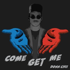 COME GET ME (prod. by DJ Pain 1)