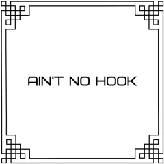 Ain't No Hook