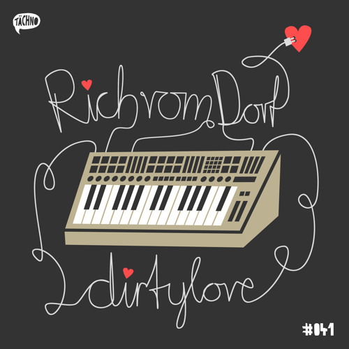 TAECH041 - Rich Vom Dorf - Dirty Love