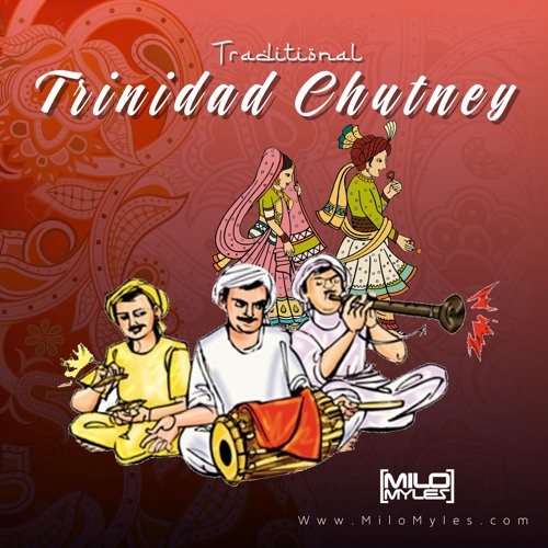 Milo Myles Presents - Traditional Trinidad Chutney