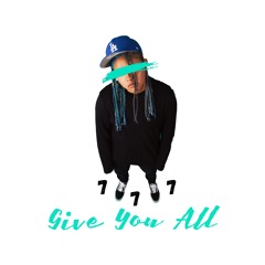 Give You All