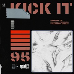 KICK IT feat. Princelou Faragama & Strawberry Monkey