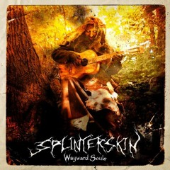 10 - Splinterskin - Eyes That Hide.mp3