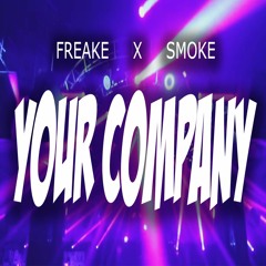 Your Company ft. Smoke
