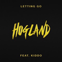 Hogland - Letting Go (ft. KIDDO)