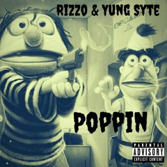 Rizzo Ft Yung Syte - Poppin' (Produced By  Yung Dzaa)