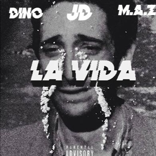 DINO X JD X M.A.Z-LA VIDA