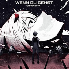 Wenn Du Gehst (Out Now on Spotify!)