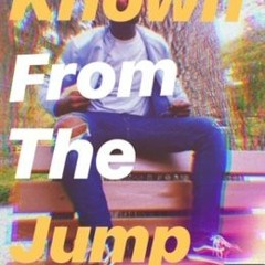Known From The Jump