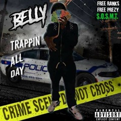 Belly - Trappin All Day