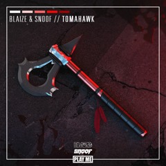Blaize & Snoof - Tomahawk