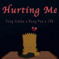Yxng Simba x Kxng Pxn x 19k - Hurting Me